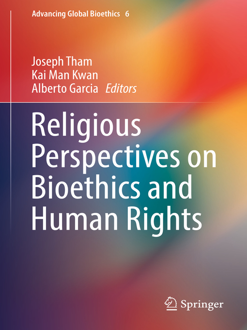 Title details for Religious Perspectives on Bioethics and Human Rights by Joseph Tham - Available